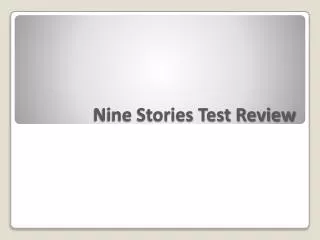 Nine Stories Test Review