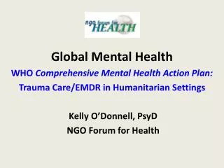Global Mental Health WHO Comprehensive Mental Health Action Plan:
