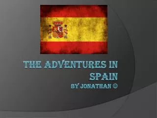 The adventures in Spain by Jonathan ?