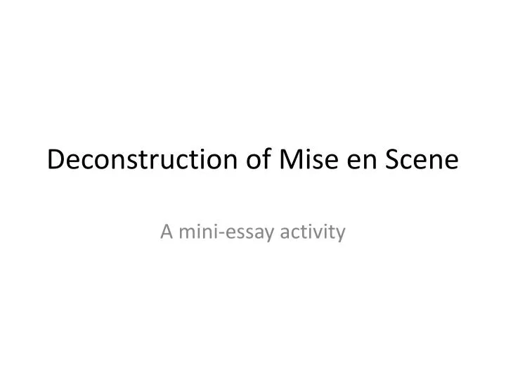 deconstruction of mise en scene