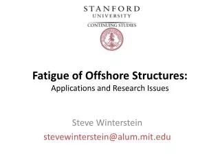 Fatigue of Offshore Structures: Applications and Research Issues