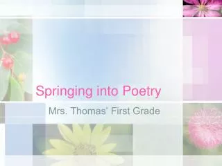 Springing into Poetry