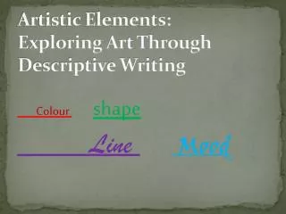 Artistic Elements: Exploring Art Through Descriptive Writing