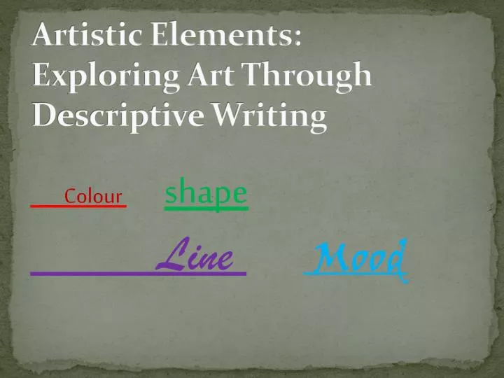 artistic elements exploring art through descriptive writing