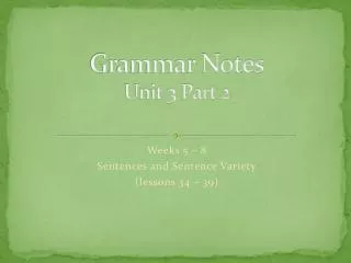 Grammar Notes Unit 3 Part 2