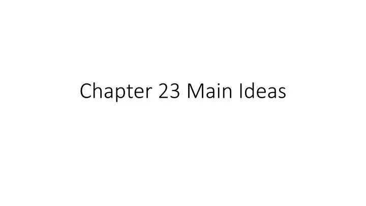 chapter 23 main ideas