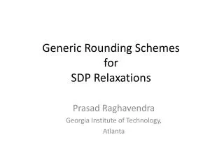 Generic Rounding Schemes for SDP Relaxations