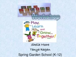 Shelia Moore Tanya Ragan Spring Garden School (K-12)