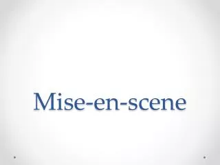 Mise -en-scene