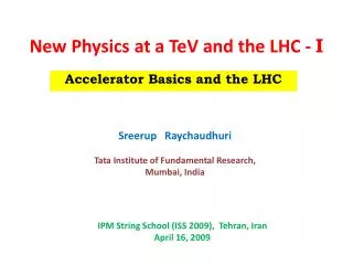 New Physics at a TeV and the LHC - I