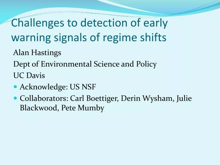 challenges to detection of early warning signals of regime shifts