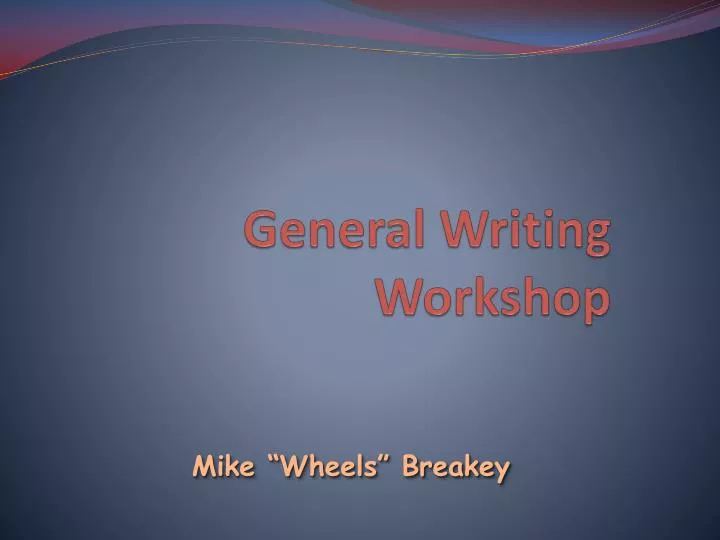 general writing workshop