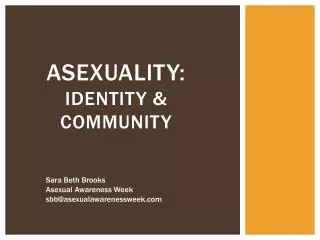 Asexuality: Identity &amp; Community