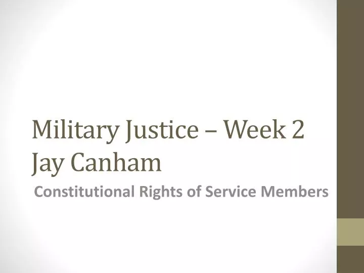 military justice week 2 jay canham