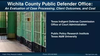 Wichita County Public Defender Office: An Evaluation of Case Processing, Client Outcomes, and Cost
