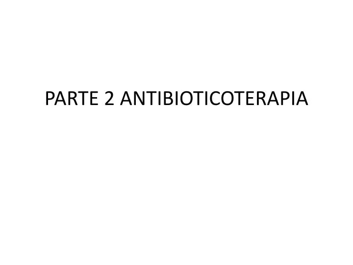 parte 2 antibioticoterapia