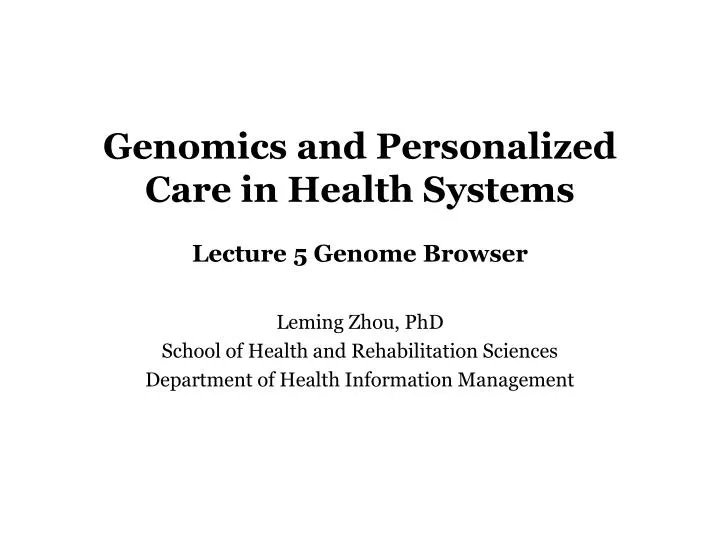 genomics and personalized care in health systems lecture 5 genome browser
