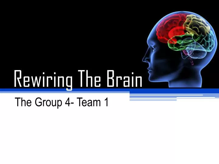 rewiring the brain