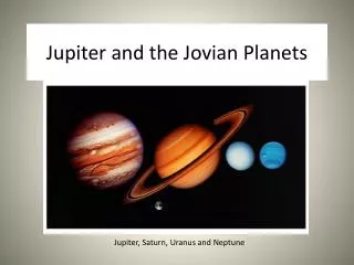 Jupiter and the Jovian Planets