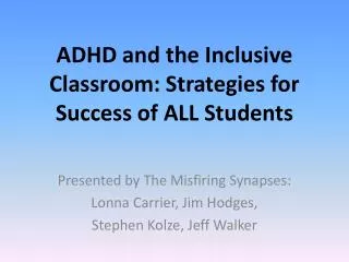 ADHD and the Inclusive Classroom: Strategies for Success of ALL Students