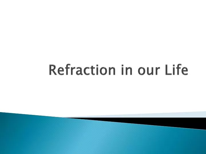 refraction in our life