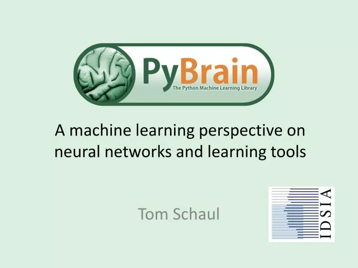 a machine learning perspective on neural networks and learning tools