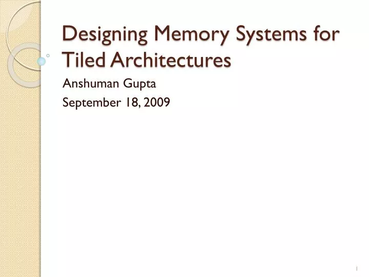 designing memory systems for tiled architectures
