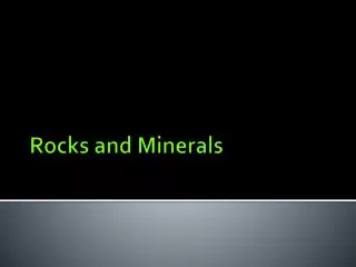 Rocks and Minerals