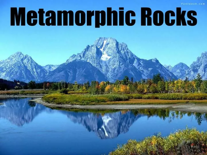 metamorphic rocks