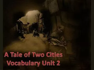 A Tale of Two Cities Vocabulary Unit 2