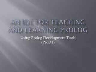 An ide for teaching and learning prolog