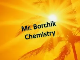 Mr. Borchik Chemistry
