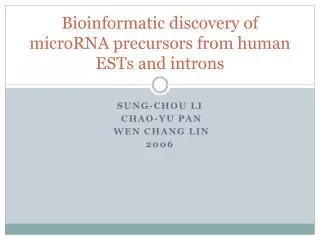Bioinformatic discovery of microRNA precursors from human ESTs and introns