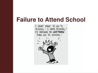 Failure to Attend School
