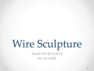 Wire Sculpture