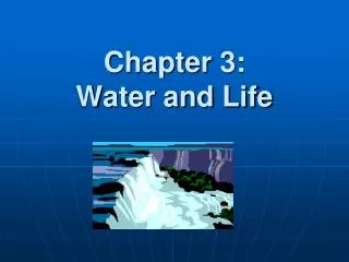 Chapter 3: Water and Life