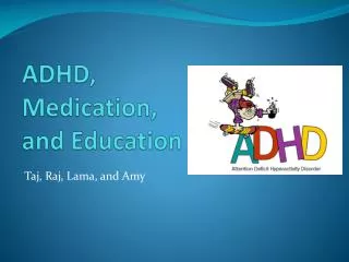 ADHD, Medication, and Education