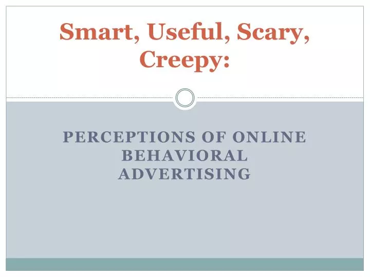 smart useful scary creepy