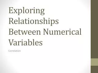 Exploring Relationships Between Numerical Variables