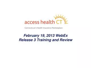 February 19, 2013 WebEx Release 3 Training and Review