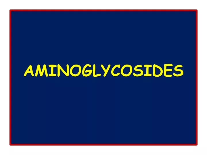 aminoglycosides