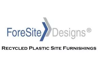 Recycled Plastic Site Furnishings