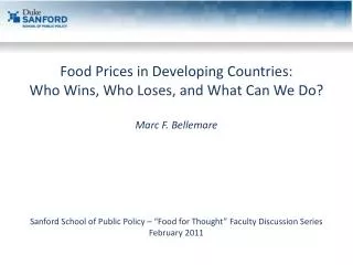 Food Prices in Developing Countries: Who Wins, Who Loses, and What Can We Do? Marc F. Bellemare