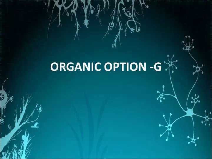 organic option g