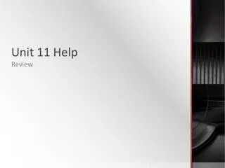 unit 11 help