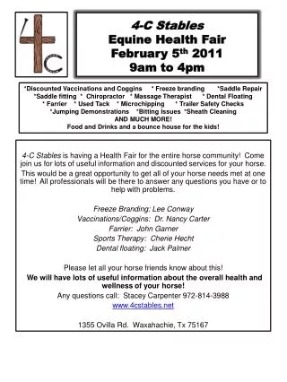 4-C Stables Equine Health Fair February 5 th 2011 9am to 4pm