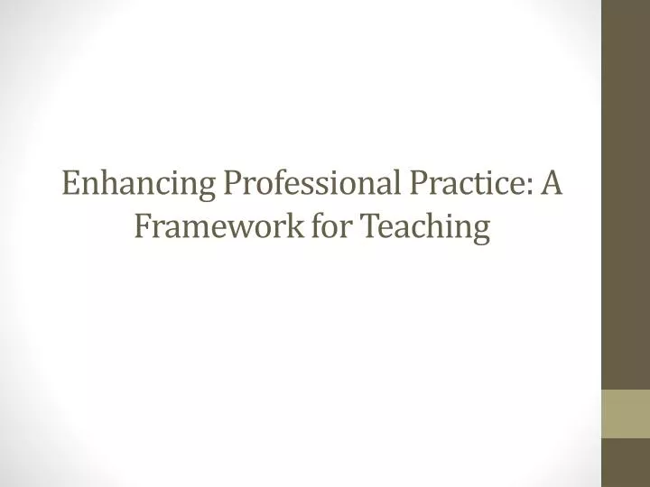 enhancing professional practice a framework for teaching