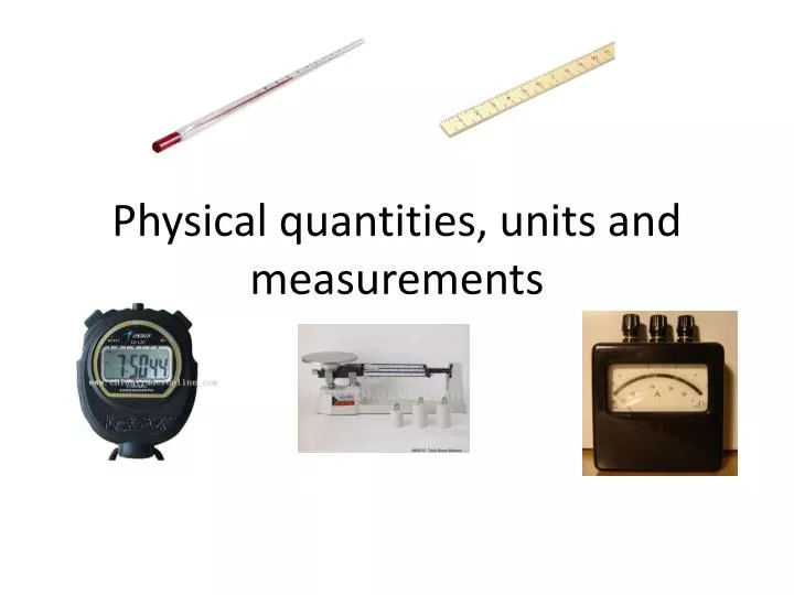 physical quantities units and measurements