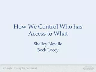 How We Control Who has Access to What