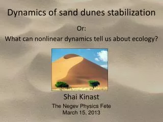 Dynamics of sand dunes stabilization
